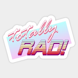 Totally RAD! Sticker